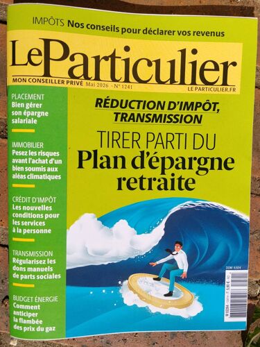 Le Particulier 1241 : Réduction D'Impôt, Transmission Tirer Parti Du Plan D'Épargne Retraite