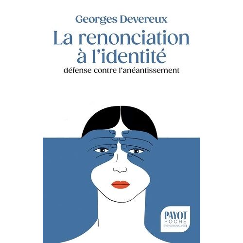 La Renonciation À L'identité, Défense Contre L'anéantissement