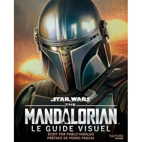 The Mandalorian - Le Guide Visuel