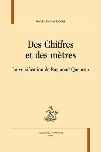 Des Chiffres Et Des Mètres - La Versification De Raymond Queneau