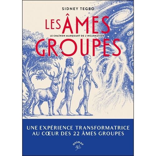 Les Ames Groupes - Le Chaînon Manquant De L'incarnation