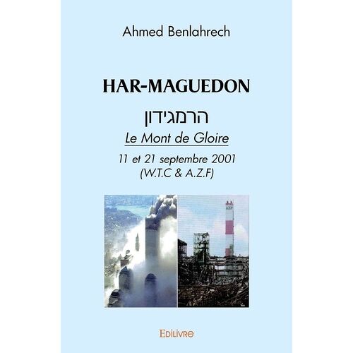 Har-Maguedon - Le Mont De Gloire 11 Et 21 Septembre 2001 (W.T.C & A.Z.F)