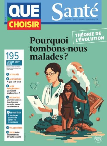Que Choisir Santé N°195 Juillet/Août 2024 : Pourquoi Tombons-Nous Malades ?
