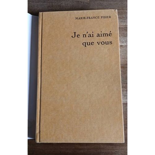 Je N Ai Aimé Que Vous, De Marie France Pisier