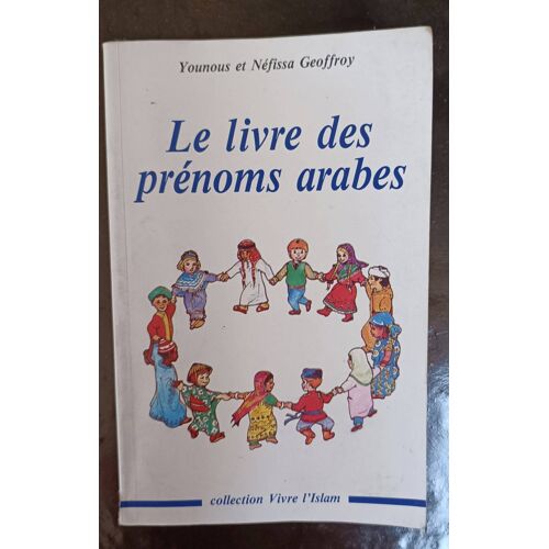 Le Livre Des Prénoms Arabes – Signification, Origine, +1000 Prénoms – Geoffroy