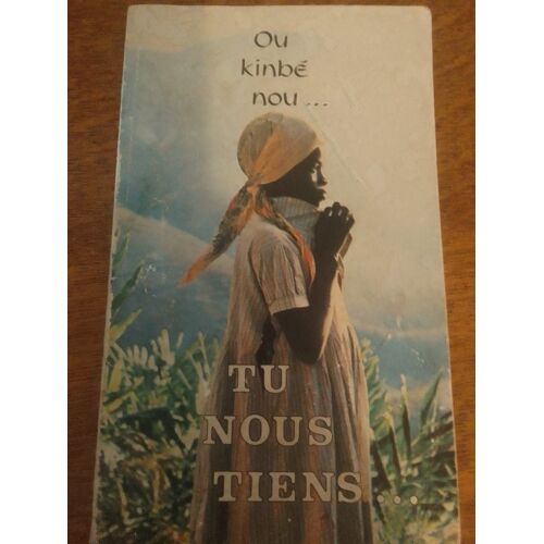 Ou Kinbé Nous... Tu Nous Tiens
