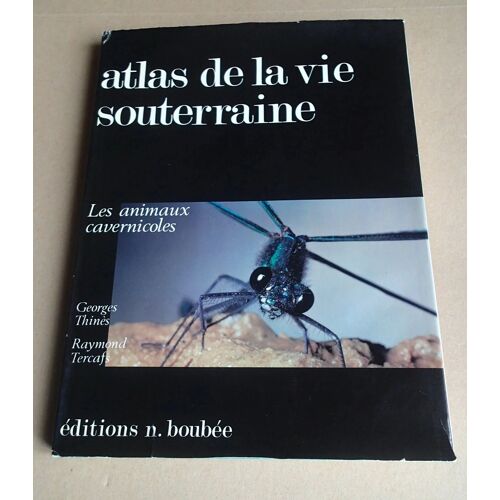 Atlas De La Vie Souterraine - Les Animaux Cavernicoles - 1972
