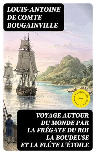 Voyage Autour Du Monde Par La Frã©Gate Du Roi La Boudeuse Et La Flã»Te L'ãToile