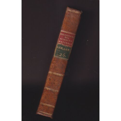 "Dictionnaire Des Sciences Naturelles", Tome 26 (Lep-Lin), Coll., Levrault, 1823