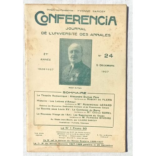 Revue), Conferencia - Journal De L'Université Des Annales N°24, 5 Décembre 1927, 21e Année : Robert De Flers : Alexandre Dumas Père / Rosemonde Gérard : Les Lettres D'Amour...