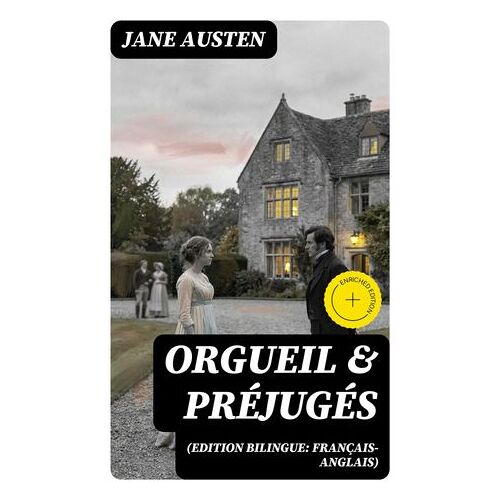 Orgueil & Préjugés (Edition Bilingue: Français-Anglais)