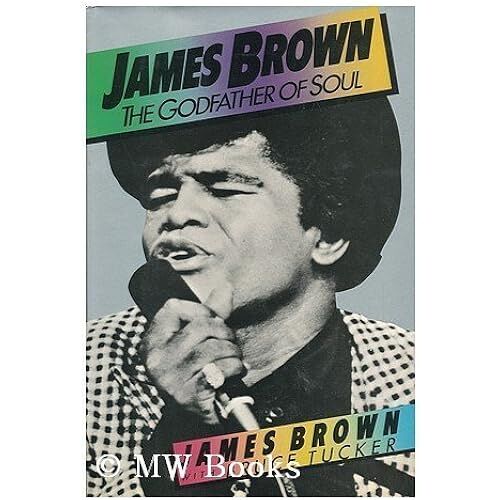 James Brown: The Godfather Of Soul
