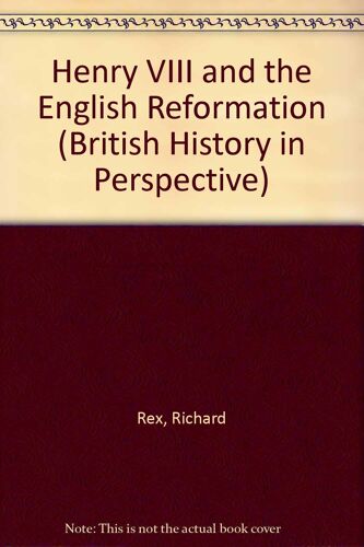 Henry Viii And The English Reformation (British History In Perspective)