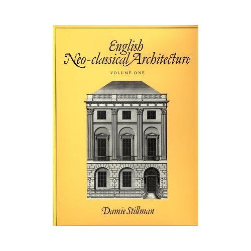 English Neo-Classical Architecture (Studies In Architecture)
