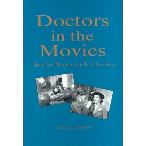 Doctors In The Movies: Boil The Water And Just Say Aah