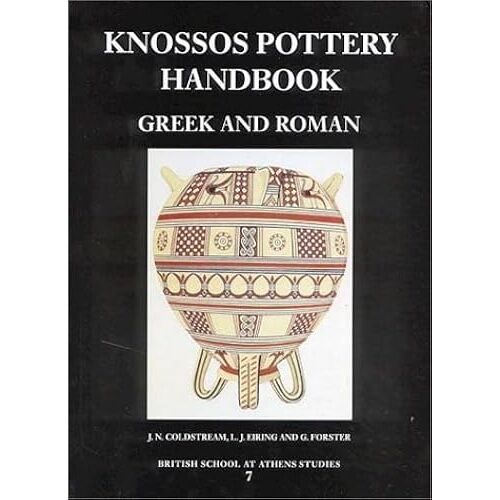 Knossos Pottery Handbook: Greek And Roman (British School At Athens Studies)