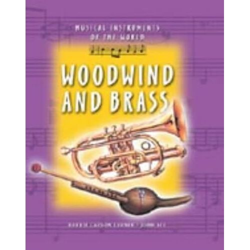 Woodwind And Brass (Musical Instruments Of The World)