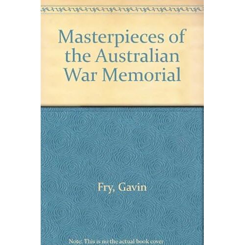 Masterpieces Of The Australian War Memorial