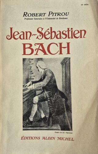 Jean-Sébastien Bach - Robert Pitrou - Hommage Au Maitre Joseph Bonnet, Organiste De Saint-Eustache