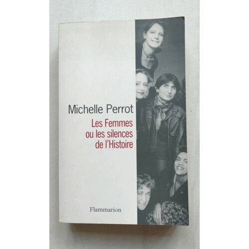 Michelle Perrot, Les Femmes Ou Le Silence De L'Histoire