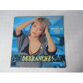 Debranche! : Calypso - Hong Kong Star - Cezanne Peint - Savoir Vivre - Tu Comprendras Quand Tu Seras Plus Jeune - Si Superficielle - Annie Donne - J'Ai Besoin De Vous