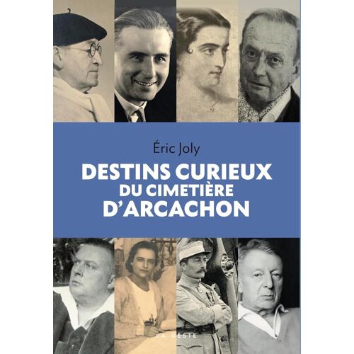 Destins Curieux Du Cimetiere D'arcachon (Geste) - Debout Les Morts ! (Coll. Bea