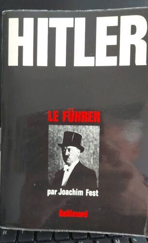 Hitler Le Fuhrer Par Joachim Fest