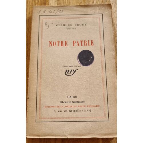 Notre Patrie Par Charles Peguy - Collection Nrf - Librairie Gallimard 1924