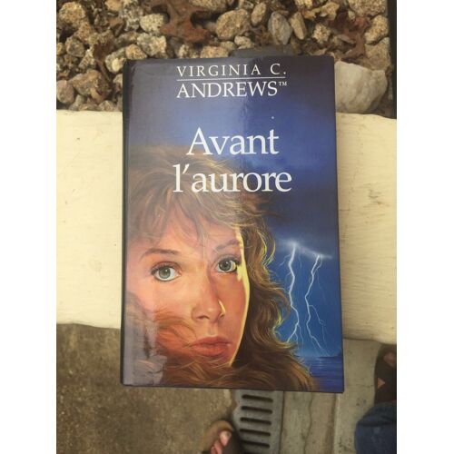 Avant L Aurore .Virginia C Andrews