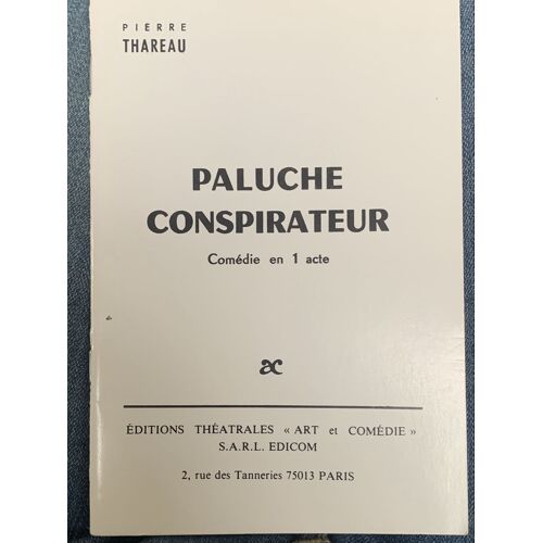 Paluche Conspirateur De Pierre Thareau