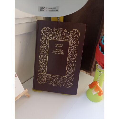 Magnifique Livre - Édition Reliée - "Le Bonheur D'Une Manière Ou D'Une Autre"