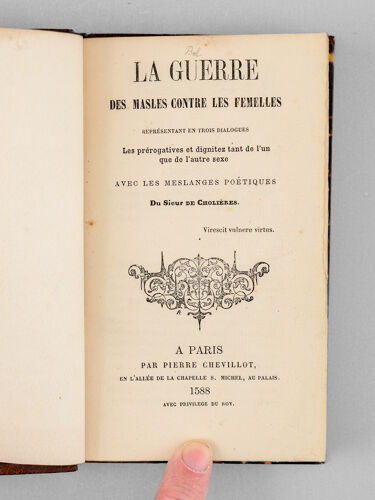 La Guerre Des Masles Contre Les Femelles Représentant En Trois Dialogues Les Prérogatives Et Dignitez Tant De L'un Que De L'autre Sexe Avec Les Mesla