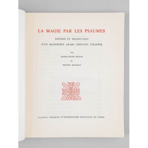 La Magie Par Les Psaumes. Edition Et Traduction D'un Manuscrit Arabe Chrétien D'égypte