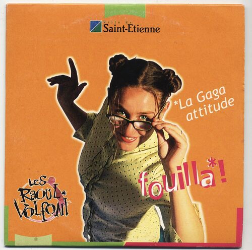Les Raoul Volfoni - Fouilla / La Gaga Attitude