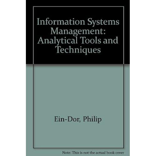 Information Systems Management: Analytical Tools And Techniques