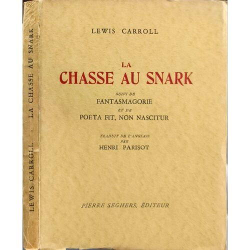 La Chasse Au Snark Suivi De Fantasmagorie Et De Poeta Fit Non Nascitur