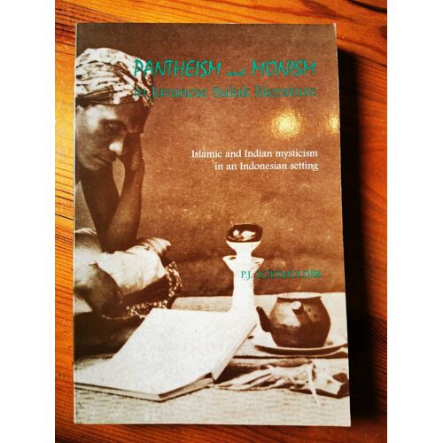 P. J. Zoetmulder, Pantheism And Monism In Javanese Suluk Literature, Kitlv, 1995
