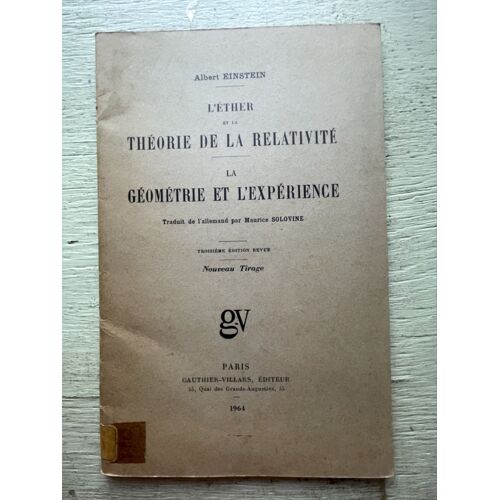 L’Ether Et La Theorie De La Relativité La Geometrie Et L’Expériencealbert Einstein 1964