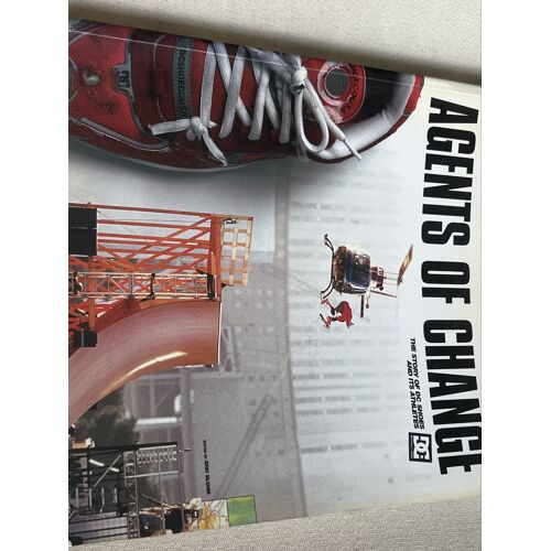 Agents Of  Change /The Story Of Dc Shoes And Its Athlètes 