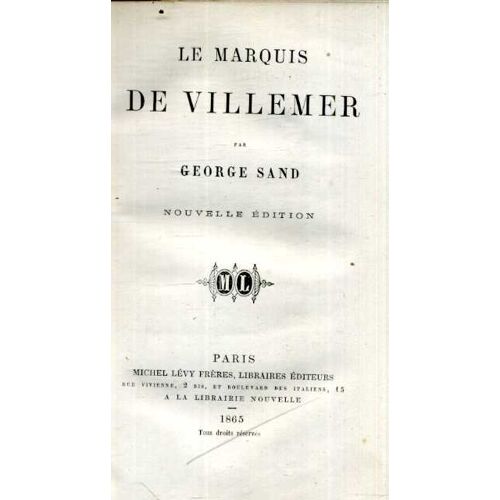 Le Marquis De Villemer Par George Sand Editions Levy Freres 1865 380 Pages Bonne Reliure Rouge