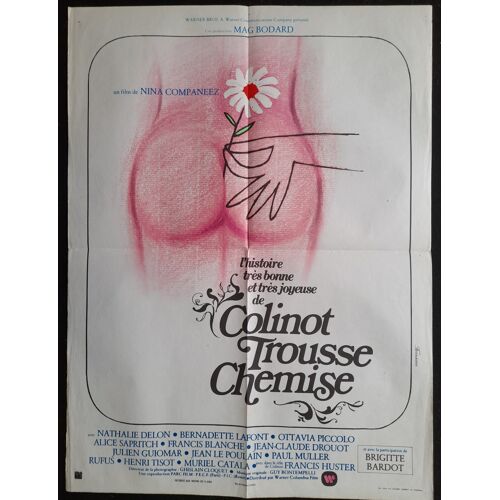L'Histoire Très Bonne Et Très Joyeuse De Colinot Trousse-Chemise - Film Erotique 1973 Nina Companeez Avec O. Piccolo, Brigitte Bardot, Francis Huster - Affiche De Cinéma Originale Ferracci 60x80cm