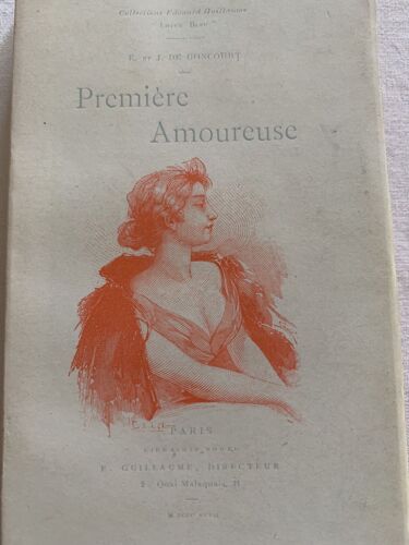 Une Première Amoureuse E  De Goncourt·Jules De Goncourt Lotus Bleu 1896 