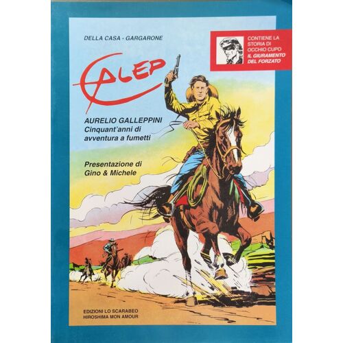 Calep - Cinquant'anni Di Avventura A Fumetti ( 300 Ex)