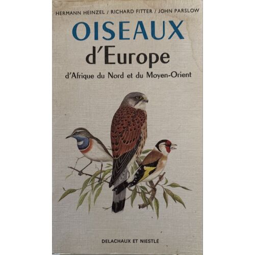 Oiseaux D’Europe, D’Afrique  Et Du Moyen - Orient -1972- Par Herman Heinzel- Chez Delachaux Et Niéstlé - 