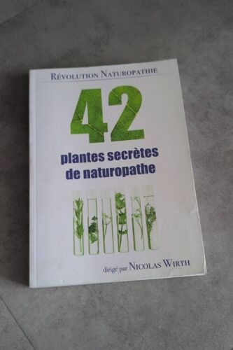 42 Plantes Secrètes De Naturopathe