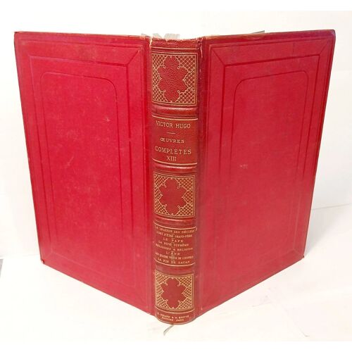 Victor Hugo Oeuvres Complètes Xiii La Légende Des Siècles, L'Art D'Être ..