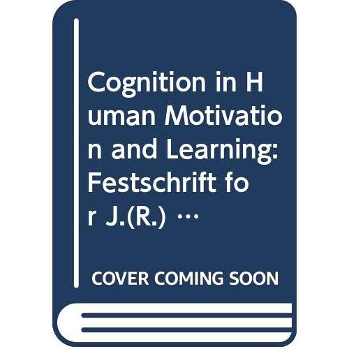 Cognition In Human Motivation And Learning: Festschrift For J.(R.) Nuttin