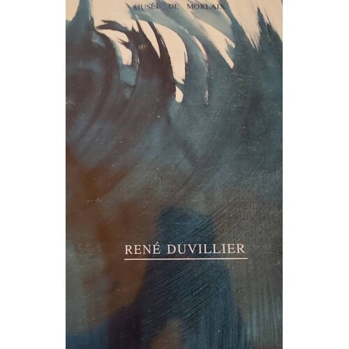 Catalogue Peinture René Duvillier. Musée De Morlaix. 1989