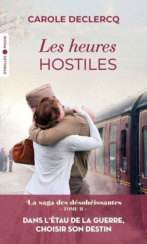 La Saga Des Désobéissantes - Tome 2 - Les Heures Hostiles