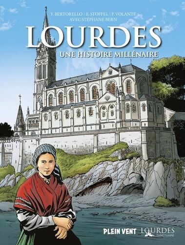 Lourdes - Une Histoire Millénaire